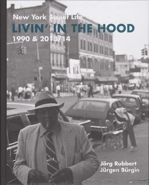 Cover of Jürgen Bürgin & Jörg Rubbert - Livin' in the Hood - New York Street Life 1990 & 2013/14
