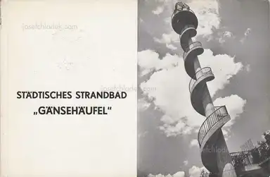 Rudolf J.Boeck - Städtisches Strandbad "Gänsehäufel" Rudolf J.Boeck - Städtisches Strandbad "Gänsehäufel"