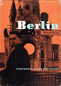 Horst Pannwitz - Berlin. Symphonie einer Weltstadt