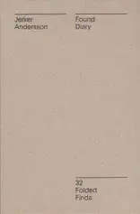 Cover of Jerker Andersson - Found Diary - 32 Folded Finds