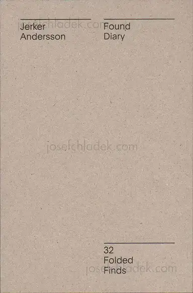Jerker Andersson - Found Diary - 32 Folded Finds Jerker Andersson - Found Diary - 32 Folded Finds