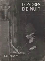 Bill Brandt - Londres de Nuit (A Night in London)
