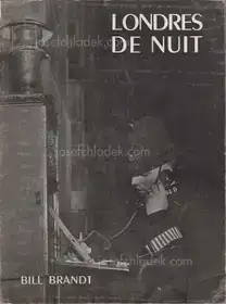 Bill Brandt - Londres de Nuit (A Night in London)