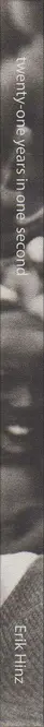 Book spine: Erik Hinz - Twenty-one Years in One Second
