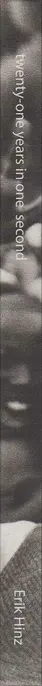 Book spine: Erik Hinz - Twenty-one Years in One Second