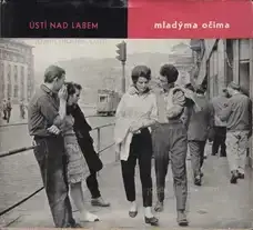 Adolf Čejchan - Ústí nad Labem - mladýma očima