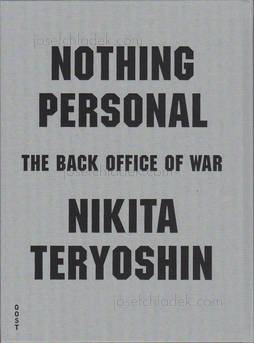 Nikita Teryoshin Nothing Personal - The Back Office of War