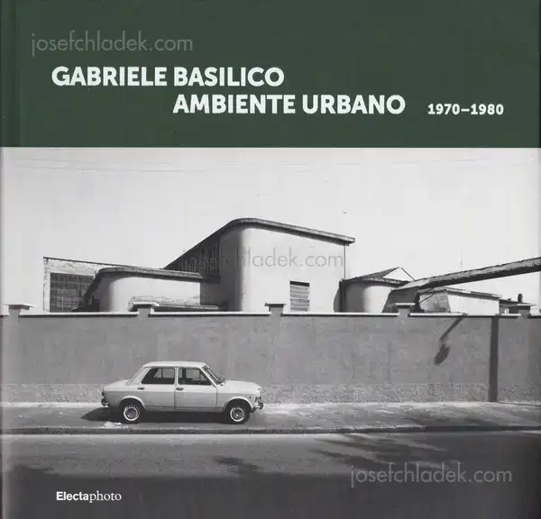 Cover of Gabriele Basilico - Ambiente urbano 1970-1980