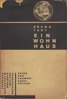 Bruno Taut - Ein Wohnhaus