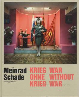 Meinrad Schade War Without War - Krieg ohne Krieg