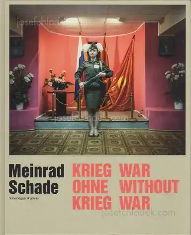 Meinrad Schade - War Without War - Krieg ohne Krieg Meinrad Schade - War Without War - Krieg ohne Krieg
