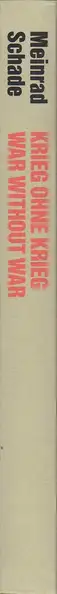 Book spine: Meinrad Schade - War Without War - Krieg ohne Krieg