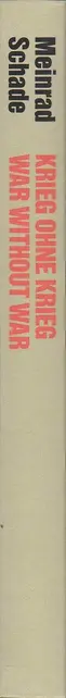 Book spine: Meinrad Schade - War Without War - Krieg ohne Krieg
