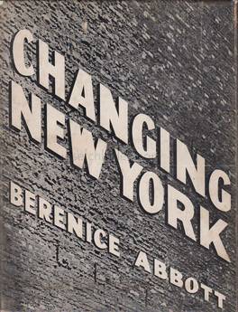 Berenice Abbott Changing New York