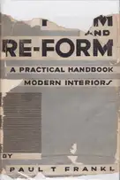 Paul T. Frankl - Form and Re-Form: A Practical Handbook of Modern Interiors