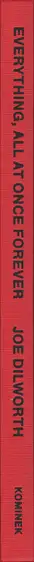 Book spine: Joe Dilworth - Everything, All At Once Forever