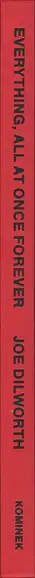 Book spine: Joe Dilworth - Everything, All At Once Forever