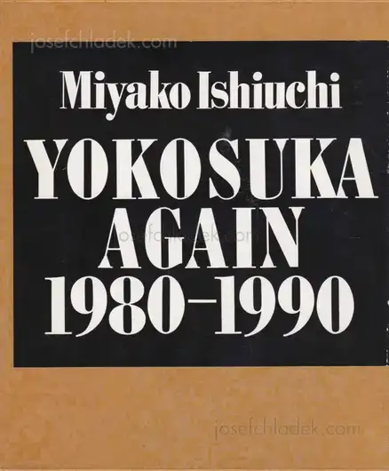 Cover of Miyako Ishiuchi - Yokosuka again 1980-1990 (石内 都)