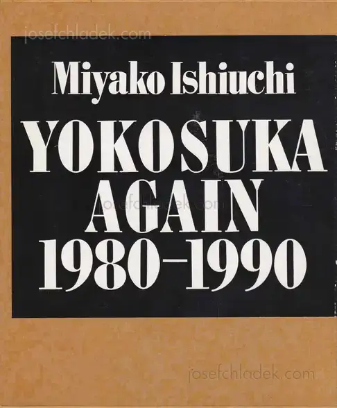 Cover of Miyako Ishiuchi - Yokosuka again 1980-1990 (石内 都)