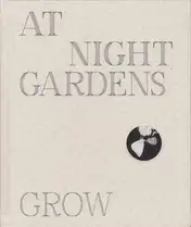 Paul Guilmoth - At Night Gardens Grow