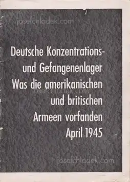 Cover of Allied Forces - Deutsche Konzentrations und Gefangenenlager : was die amerikanischen und britischen Armeen vorfanden, April 1945
