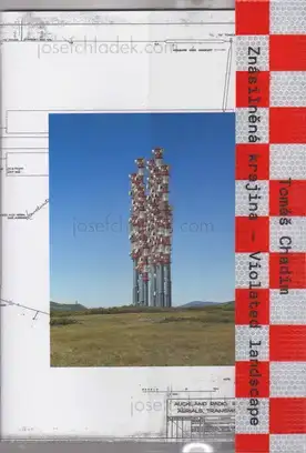 Cover of Tomáš Chadim - Znásilněná krajina / Violated landscape