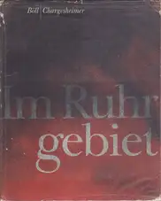 Chargesheimer & Böll - Im Ruhrgebiet