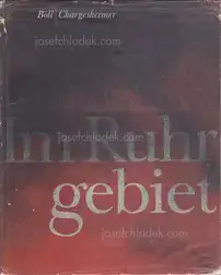 Chargesheimer & Böll - Im Ruhrgebiet