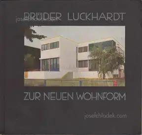 Wassili und Hans Luckhardt - Zur neuen Wohnform