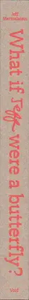 Book spine: Jeff Mermelstein - What if Jeff were a Butterfly?