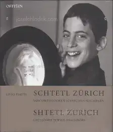 Livio Piatti - Schtetl Zürich - Von orthodoxen jüdischen Nachbarn - Orthodox Jewish Neighbors
