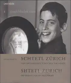 Livio Piatti - Schtetl Zürich - Von orthodoxen jüdischen Nachbarn - Orthodox Jewish Neighbors