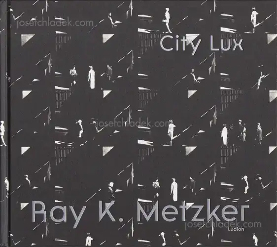 Cover of Ray K. Metzker  - City Lux