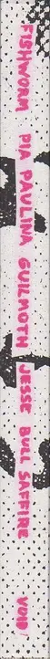 Book spine: Pia Paulina Guilmoth & Jesse Bull Saffire - Fishworm