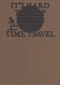 Cover of Raymond Thompson Jr - It’s hard to stop rebels that time travel