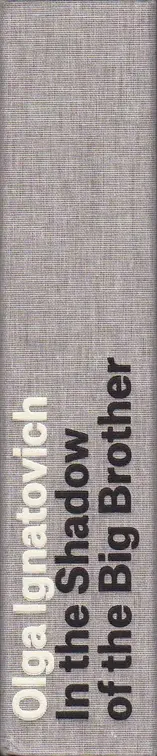 Book spine: Olga Ignatovich - In the Shadow of the Big Brother