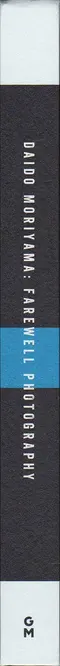 Book spine: Daido Moriyama - Farewell Photography (English Version - 2019 Reprint)