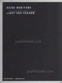 Daido Moriyama - Ligh and Shadow (English Version - 2019 Reprint)