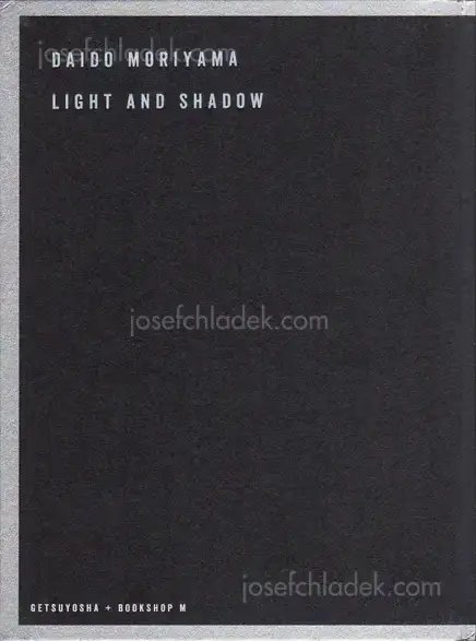 Cover of Daido Moriyama - Ligh and Shadow (English Version - 2019 Reprint)