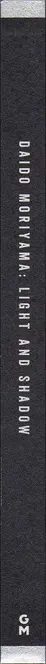 Book spine: Daido Moriyama - Ligh and Shadow (English Version - 2019 Reprint)