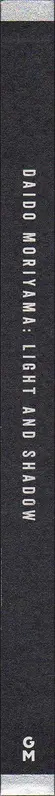 Book spine: Daido Moriyama - Ligh and Shadow (English Version - 2019 Reprint)