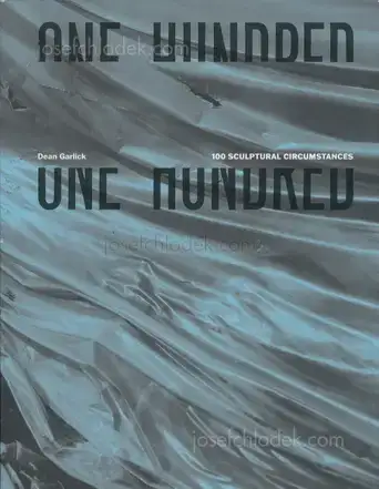 Cover of Dean Garlick - 100 Sculptural Circumstances
