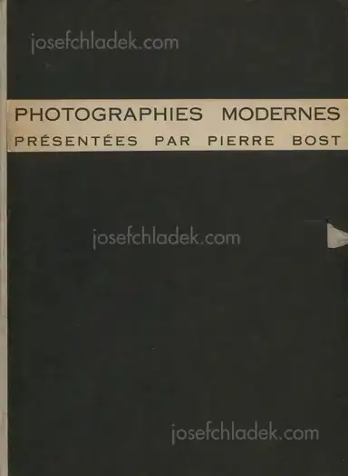 Pierre Bost - Photographies Modernes Présentées par Pierre Bost Pierre Bost - Photographies Modernes Présentées par Pierre Bost