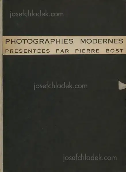 Cover of Pierre Bost - Photographies Modernes Présentées par Pierre Bost
