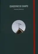 Antonio Moreno - Cuaderno de campo