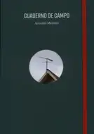 Antonio Moreno - Cuaderno de campo