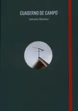 Antonio Moreno - Cuaderno de campo