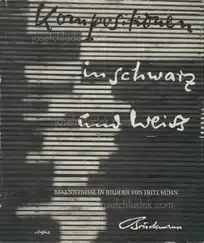 Fritz Kühn - Kompositionen in Schwarz und Weiß
