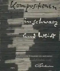 Fritz Kühn - Kompositionen in Schwarz und Weiß