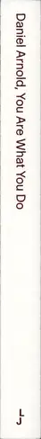 Book spine: Daniel Arnold - You Are What You Do
